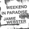 About Weekend In Paradise Song