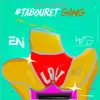 About Tabouret gang Song