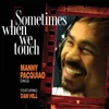Sometimes When We Touch Remix by Miles Jones & Austin Dovercourt III