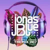 Jonas Blue: Electronic Nature - The Mix 2017 Continuous Mix