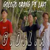 About GOLA (Golojo Orang Pe Laki) Song