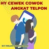 About Hy Cewek Cowok Angkat Telpon Song