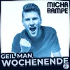 About Geil man, Wochenende Song