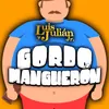 About Gordo Manguerón Song