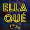 About Ella Qué Song