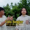 About Coba Bongkar Song