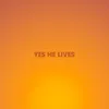 Yes He Lives Live