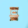 Kiss You