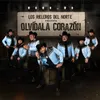 About Olvídala Corazón Song