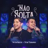 About Não Solta Ao Vivo Song