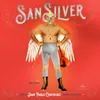 Seis Luchadores - VI. San Silver