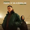 About Fuck o va känslig Song