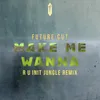 About Make Me Wanna R U Init Jungle Remix Song