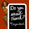 Do You Speak French ? Part 1