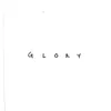 About GLORY Song