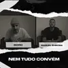 About Nem Tudo Convém Song