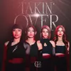 About Takin’ Over Song
