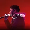About Smile Strong Song
