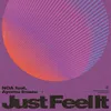 About Just Feel It Song