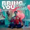 About Bring You Back Home Song