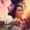 About Gunja Re Song