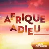 About Afrique adieu Song