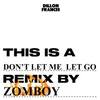 About Don't Let Me Let Go Zomboy Remix Song