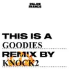 About Goodies Knock2 Remix Song