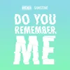 About Do You Remember Me Song