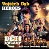 Heroes píseň z filmu Děti Nagana