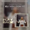 Eu Vou Com Fé Acustico Playback / Um Tom Abaixo