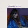 About Lavender Haze Felix Jaehn Remix Song
