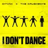 About I Don't Dance Song