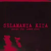 About Selamanya Kita Song