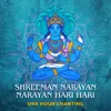 Shreeman Narayan Narayan Hari Hari One Hour Chanting