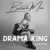 About Drama King Acoustic Song