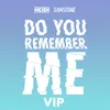 About Do You Remember Me VIP Song
