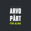 About Arvo Pärt: "Für Alina" Song