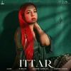 About Ittar Song