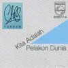 Kita Adalah Pelakon Dunia