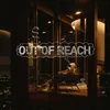 About Out Of Reach Song