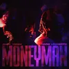 About MONEYMAN Song