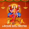 About Lakshmi Beej Mantra One Hour Chanting Song