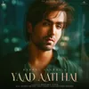 About Yaad Aati Hai Song