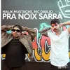 About Pra Noix Sarrá Song