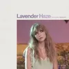 About Lavender Haze Acoustic Version Song