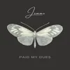 About Paid My Dues Song