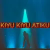 KIYU KIYU ATIKU