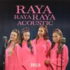 About Raya Raya Raya Acoustic Song