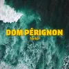 About dom pérignon Song